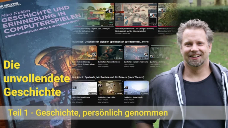 Die unvollendete Geschichte (Teil 1): vom Backseat-Gamer zum Historiker Die unvollendete Geschichte (Teil 1): vom Backseat-Gamer zum Historiker